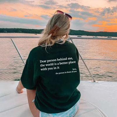 Dear Person Behind Me T-Shirt Unisex Comfortable Cotton Tee