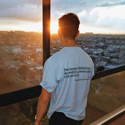 Dear Person Behind Me T-Shirt Unisex Comfortable Cotton Tee