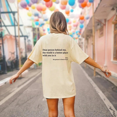 Dear Person Behind Me T-Shirt Unisex Comfortable Cotton Tee