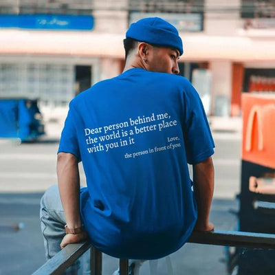 Dear Person Behind Me T-Shirt Unisex Comfortable Cotton Tee
