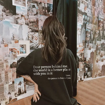 Dear Person Behind Me T-Shirt Unisex Comfortable Cotton Tee