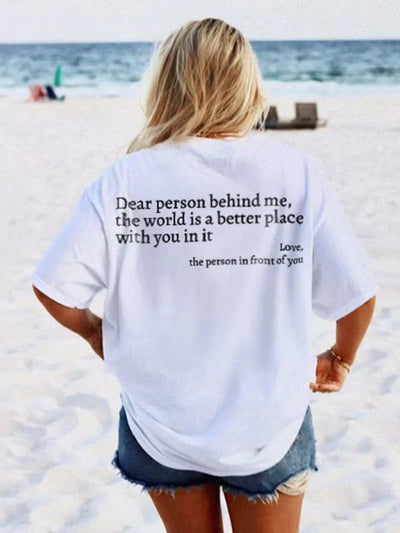 Dear Person Behind Me T-Shirt Unisex Comfortable Cotton Tee