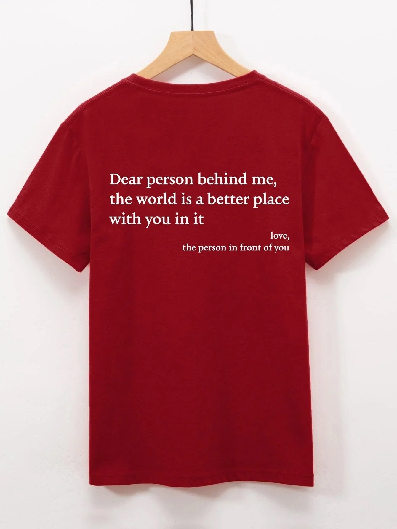 Dear Person Behind Me T-Shirt Unisex Comfortable Cotton Tee